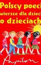 Polscy poeci wiersze dla dzieci o dzieciach